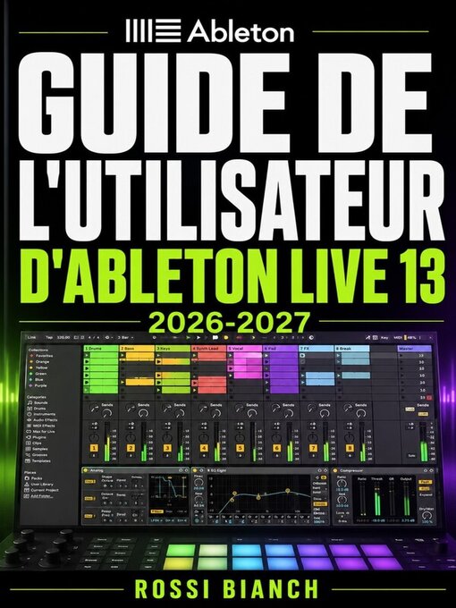 Cover image for GUIDE DE L'UTILISATEUR D'ABLETON LIVE 13 2026-2027